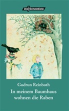 Gudrun Reinboth, Cornelia Funke - In meinem Baumhaus wohnen die Raben