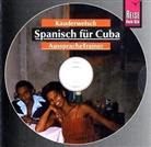 Alfredo Hernández - Spanisch für Cuba AusspracheTrainer, 1 Audio-CD (Hörbuch)