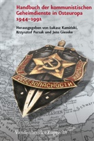 Lukasz Kaminski, Andreas Schulze, Jens Gieseke, Lukasz Kaminski, Krzyszt Persak, Krzyszto Persak... - Handbuch der kommunistischen Geheimdienste in Osteuropa 1944-1991