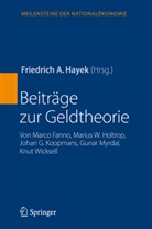 Friedric A Hayek, Friedrich A Hayek, Friedrich A. Hayek, Friedrich A. Von Hayek, Friedrich August von Hayek - Beiträge zur Geldtheorie