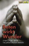 Helga Anton - Beten wirkt Wunder