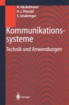 Heik Häckelmann, Heiko Häckelmann, Hans Petzold, Hans J Petzold, Hans J. Petzold, Hans Joachim Petzold... - Kommunikationssysteme