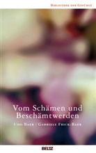 Ud Baer, Udo Baer, Gabriele Frick-Baer, Udo Baer, Udo (Hrsg.) Baer, Gabriele Frick-Baer... - Vom Schämen und Beschämtwerden