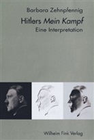 Barbara Zehnpfennig - Hitlers 'Mein Kampf'