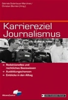 Christian Blümlein, Gabriele Goderbauer-Marchner - Karriereziel Journalismus