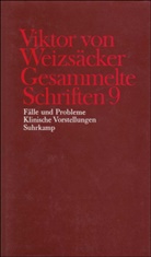 Viktor Weizsäcker, Viktor von Weizsäcker, Pete Achilles, Peter Achilles, Dieter Janz, Dieter Janz u a... - Gesammelte Schriften - 9: Fälle und Probleme, Klinische Vorstellungen