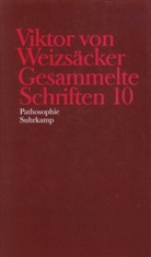 Viktor Weizsäcker, Viktor von Weizsäcker, Peter Achilles, Dieter Janz, Martin Schrenk, Carl Friedrich von Weizsäcker - Gesammelte Schriften - 10: Pathosophie