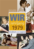 BAUMANN, Patricia Baumann, Jahnk, Christin Jahnke, Christina Jahnke - Wir vom Jahrgang 1979 - Kindheit und Jugend