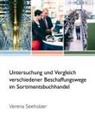 Verena Seeholzer - Untersuchung und Vergleich verschiedener Beschaffungswege im Sortimentsbuchhandel