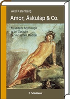 Axel Karenberg - Amor, Äskulap & Co.