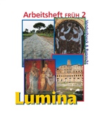 Ursul Blank-Sangmeister, Ursula Blank-Sangmeister, Huber Müller, Hubert Müller, Schlü, Schlüter... - Lumina: Arbeitsheft FRÜH. Tl.2