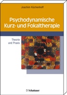 Joachim Küchenhoff - Psychodynamische Kurz- und Fokaltherapie
