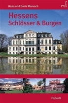Doris Maresch, Han Maresch, Hans Maresch - Hessens Schlösser und Burgen