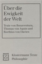 Boethius, Anicius Manlius Severinus Boethius, Boethius von Dacien, Boethius von Dacien., Bonaventur, Bonaventura... - Über die Ewigkeit der Welt