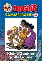 Klaus D. Schleiter - Mosaik Sammelband - Bd.32: Mosaik Sammelband - Kleine Gaukler, große Gauner