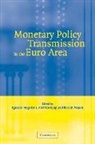Ignazio Angeloni, Anil Kashyap, Benoit Mojon, Ignazio Angeloni, Angeloni Ignazio, Anil Kashyap... - Monetary Policy Transmission in Euro Area