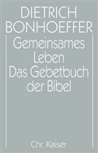 Dietrich Bonhoeffer, Eberhard Bethge, Ernst Feil, Christian Gremmels, Gerhard Ludwig Kardinal Müller, Gerhard L. Müller... - Werke - 5: Gemeinsames Leben / Das Gebetbuch der Bibel