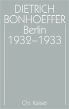 Dietrich Bonhoeffer, Eberhard Bethge, Ernst Feil, Christian Gremmels, Carste Nicolaisen, Carsten Nicolaisen... - Werke - 12: Berlin 1932-1933