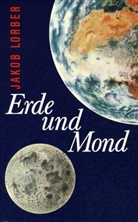 Jakob Lorber - Erde und Mond