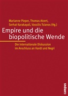Precarias a la Deriva, Rosi Braidotti, Gutiérr, Thomas Atzert, Serhat Karakayali, Marianne Pieper... - Empire und die biopolitische Wende