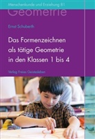 Laura Embrey-Stine, Erns Schuberth, Ernst Schuberth - Der Geometrieunterricht an Waldorfschulen - 1: Das Formenzeichnen als tätige Geometrie in den Klassen 1 bis 4