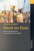 Jürgen Kehrer - Mord im Dom