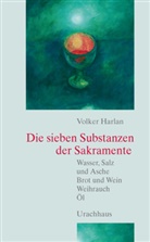 Volker Harlan - Die sieben Substanzen der Sakramente