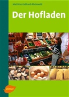 Matthias Gebhard-Rheinwald - Der Hofladen