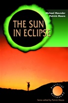 Michae Maunder, Michael Maunder, Patrick Moore - The Sun in Eclipse