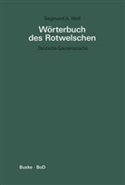 Siegmund A Wolf, Siegmund A. Wolf - Wörterbuch des Rotwelschen / Deutsche Gaunersprache: Wörterbuch des Rotwelschen / Wörterbuch des Rotwelschen