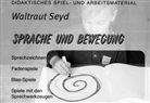Waltraud Seyd, Waltraut Seyd - Sprache und Bewegung