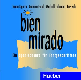 Bien mirado: 2 Audio-CDs zum Lehr- und Arbeitsbuch (Audio book) - Aufnahme der Dialoge und der Hörverständnistexte