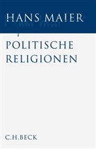 Hans Maier - Gesammelte Schriften - Bd. 02: Gesammelte Schriften  Bd. II: Politische Religionen