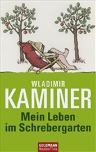 Wladimir Kaminer, Vitali P. Konstantinov - Mein Leben im Schrebergarten