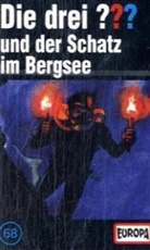 Oliver Rohrbeck, Jens Wawrczeck - Die drei Fragezeichen und . . ., Cassetten - Bd.68: Die drei Fragezeichen und der Schatz im Bergsee, 1 Cassette