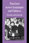 Anna Wierzbicka, Anna (Australian National University Wierzbicka, Antony Manstead, Keith Oatley - Emotions Across Languages and Cultures