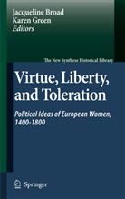 Jacquelin Broad, Jacqueline Broad, GREEN, Green, Karen Green - Virtue, Liberty, and Toleration