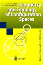 Edward Fadell, Edward R Fadell, Edward R. Fadell, Sufian Y Husseini, Sufian Y. Husseini - Geometry and Topology of Configuration Spaces