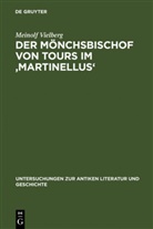 Meinolf Vielberg - Der Mönchsbischof von Tours im "Martinellus"