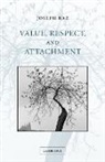 Raz Joseph, Joseph Raz - Value, Respect, and Attachment