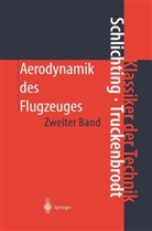 Hermann Schlichting, Erich Truckenbrodt - Aerodynamik des Flugzeuges - Bd.2: Aerodynamik des Tragflügels 2, des Rumpfes, der Flügel-Rumpf-Anordnung und der Leitwerke