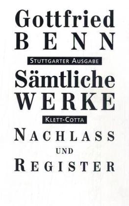 Gottfried Benn, Ilse Benn, Gerhard Schuster - Sämtliche Werke, Stuttgarter Ausg., 7 Bde.