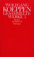 Wolfgang Koeppen, Marce Reich-Ranicki, Marcel Reich-Ranicki - Gesammelte Werke, 6 Bde. - 5: Berichte und Skizzen. Tl.2