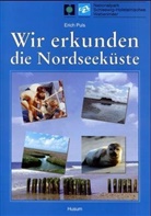 Erich Puls - Wir erkunden die Nordseek&uuml;ste