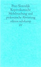 Peter Sloterdijk - Kopernikanische Mobilmachung und ptolemäische Abrüstung