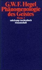 Georg W. Fr. Hegel, Georg Wilhelm Friedrich Hegel, Markus Michel, Markus Michel, Markus Michels, Karl Markus Michel... - Phänomenologie des Geistes