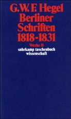 Georg W. Fr. Hegel, Georg Wilhelm Friedrich Hegel, Markus Michel, Markus Michel, Karl M. Michel, Ev Moldenhauer... - Berliner Schriften 1818-1831