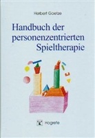 Herbert Goetze - Handbuch der personenzentrierten Spieltherapie