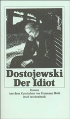 Fjodor Dostojewski, Fjodor M. Dostojewskij - Der Idiot