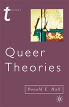 Donald E Hall, Donald E. Hall - Queer Theories